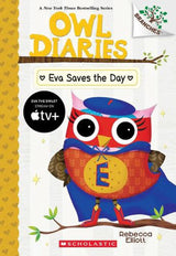 Eva Saves the Day: A Branches Book (Owl Diaries #22)