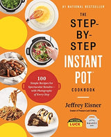 The Step-by-Step Instant Pot Cookbook