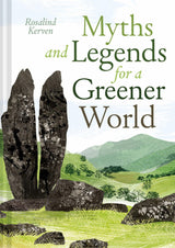 Myths, Legends and Tales for a Greener World