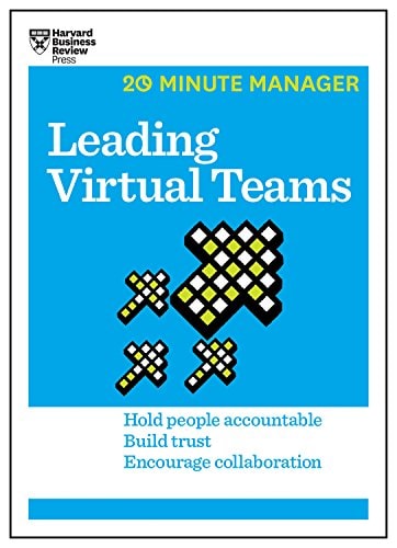 Leading Virtual Teams (HBR 20-Minute Manager Series)