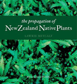 The Propagation Of New Zealand Native Plants