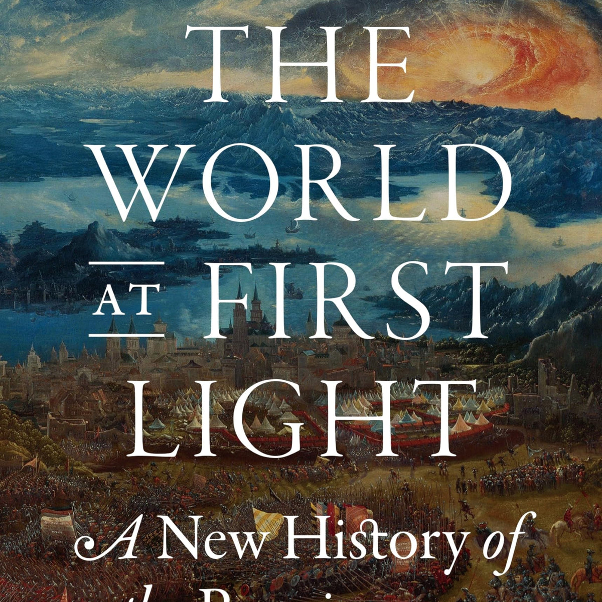 The World at First Light by Bernd Roeck – Book Hero