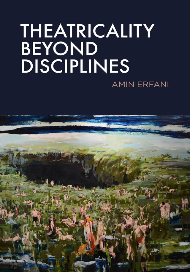 Theatricality Beyond Disciplines