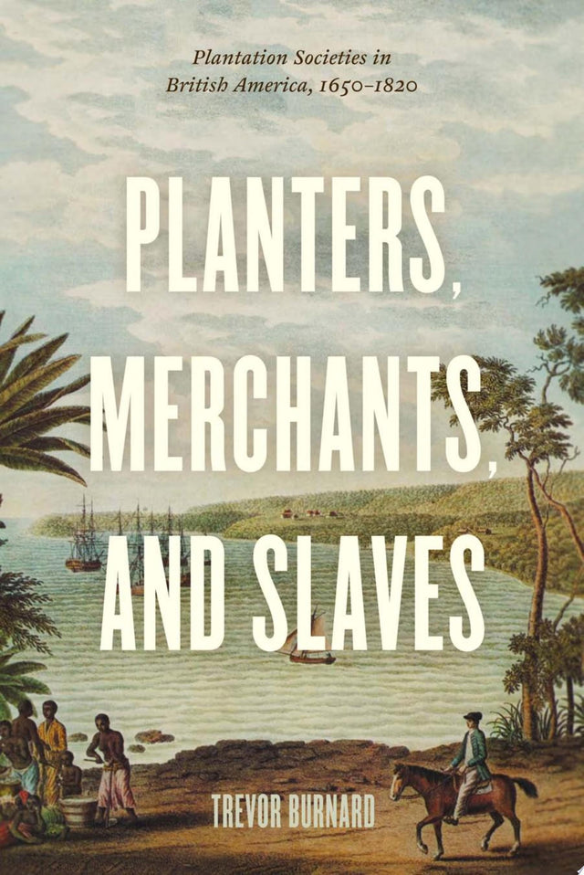 Planters, Merchants, and Slaves