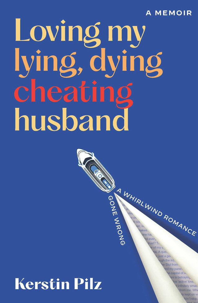 Loving My Lying, Dying, Cheating Husband