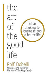 The Art of the Good Life
