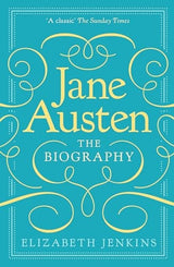Jane Austen: The Biography