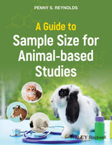 A Guide to Sample Size for Animal-based Studies