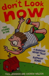 Don't Look Now Book 2:  A Magician Never Tells and Elephant Bones