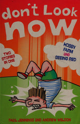 Don't Look Now Book 4: Hobby Farm and Seeing Red