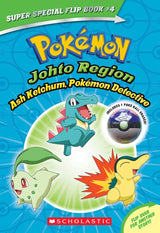 Johto Region: Ash Ketchum, Pokemon Detective (Pokemon: Super Special Flip Book #4 With Poke Ball Eraser)