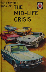 The Ladybird Book of the Mid-Life Crisis