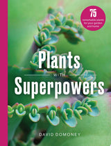 Plants with Superpowers