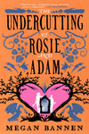 The Undercutting of Rosie and Adam