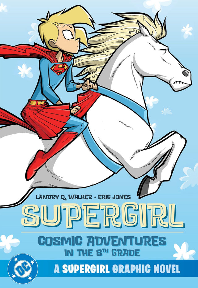 Supergirl: Cosmic Adventures in the 8th Grade
