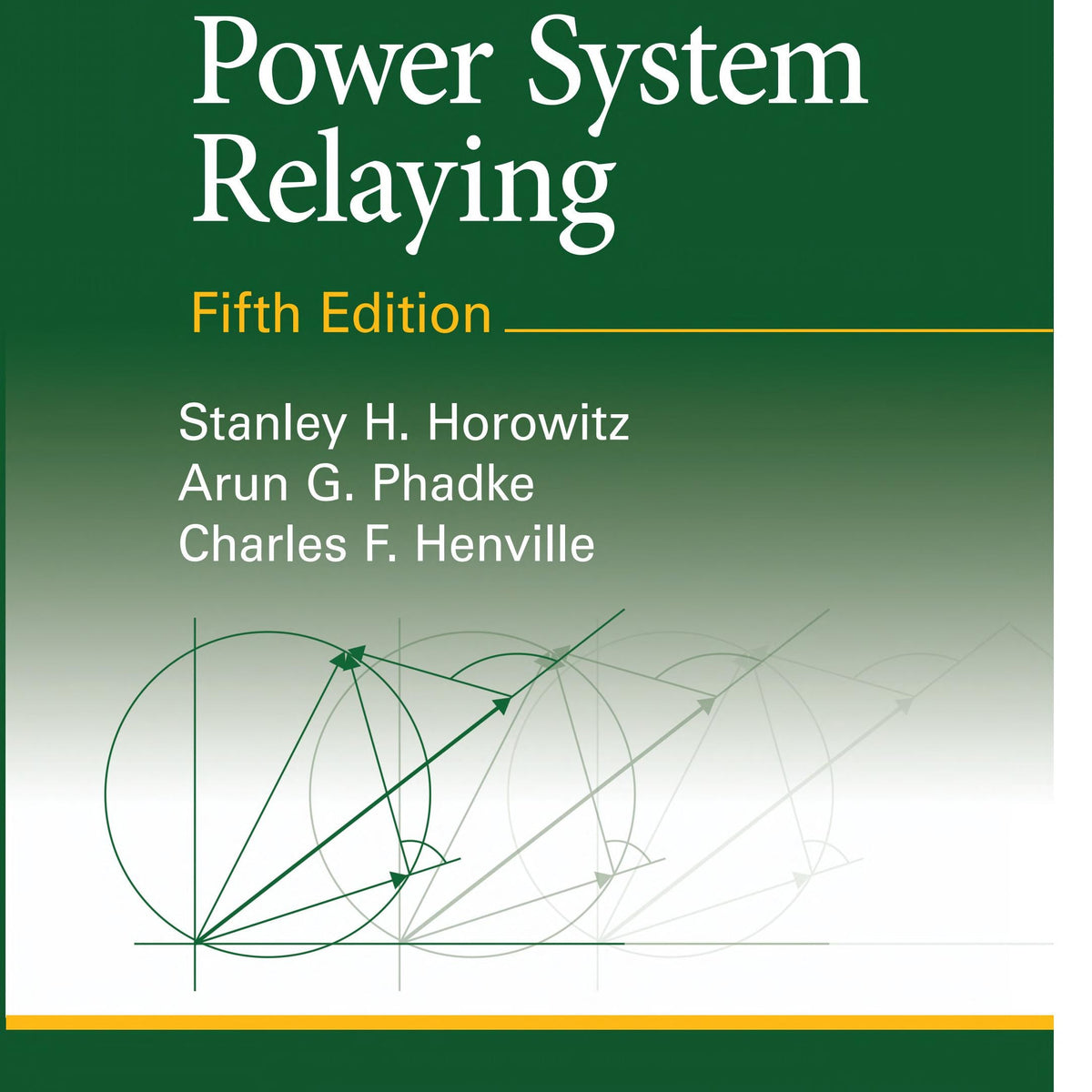 Power System Relaying by Stanley H. Horowitz, Arun G. Phadke and ...