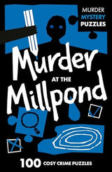 Murder at the Millpond