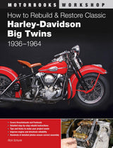 How to Rebuild and Restore Classic Harley-Davidson Big Twins 1936-1964