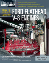 How to Rebuild & Modify Ford Flathead V-8 Engines