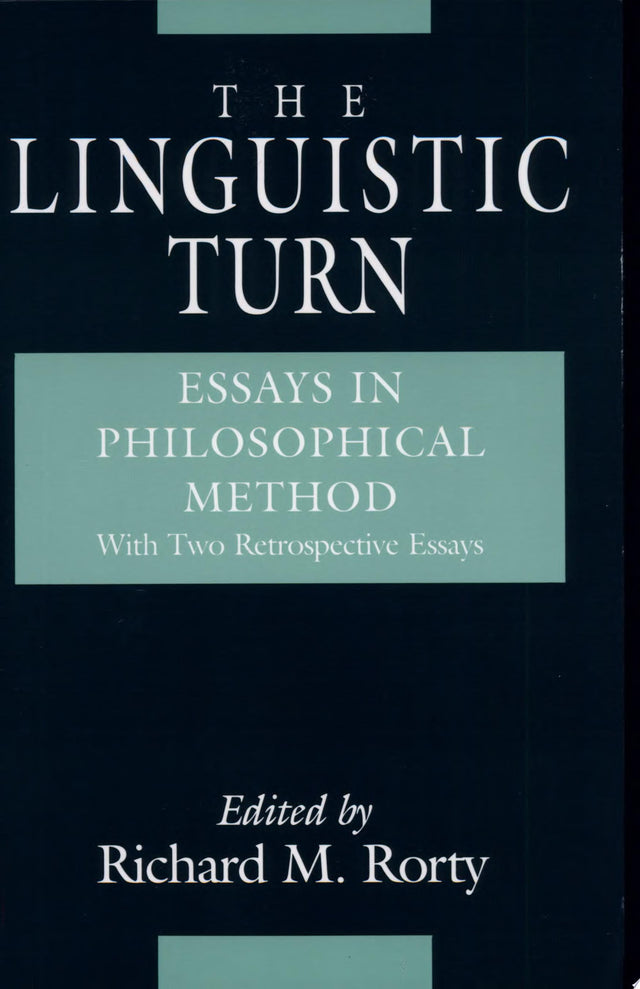 The Linguistic Turn – Essays in Philosophical Method