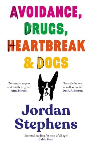 Avoidance, Drugs, Heartbreak and Dogs