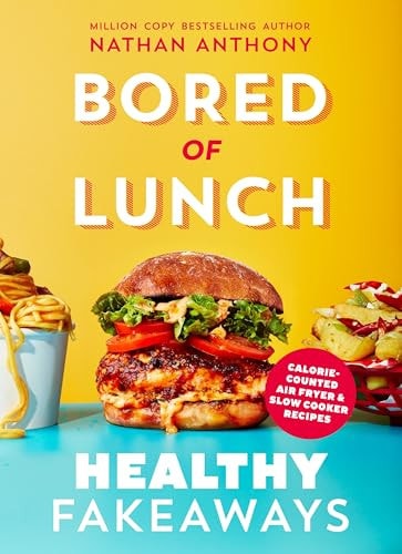 Bored of Lunch: Healthy Fakeaways