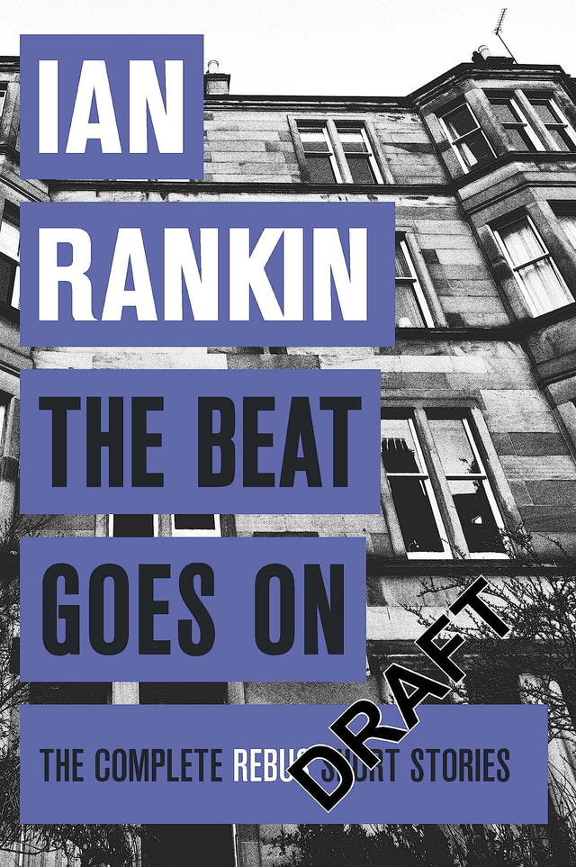 The Beat Goes On: The Complete Rebus Stories