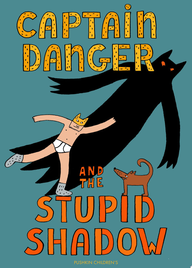Captain Danger and the Stupid Shadow