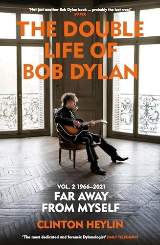 The Double Life of Bob Dylan Volume 2: 1966-2021