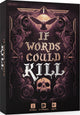 If Words Could Kill