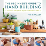 The Beginner's Guide to Hand Building