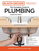 Black and Decker The Complete Guide to Plumbing Updated 8th Edition