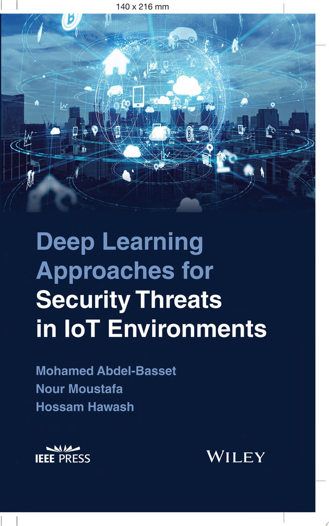 Deep Learning Approaches for Security Threats in IoT Environments