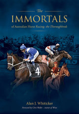 Immortals of Australian Horse Racing