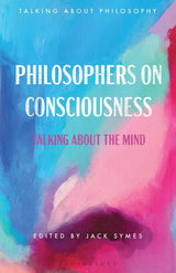 Philosophers on Consciousness