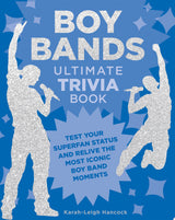 Boy Bands Ultimate Trivia Book