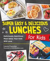 Super Easy and Delicious Lunches for Kids