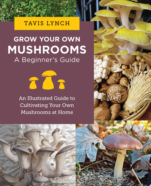 Grow Your Own Mushrooms: A Beginner's Guide