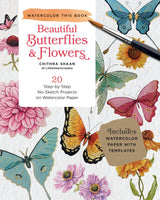 How to Paint Beautiful Butterflies and Flowers in Watercolor