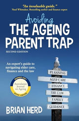Avoiding the Ageing Parent Trap, Second Edition