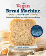 The Vegan Bread Machine Cookbook
