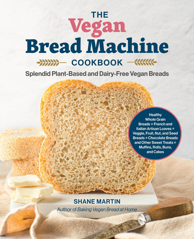The Vegan Bread Machine Cookbook