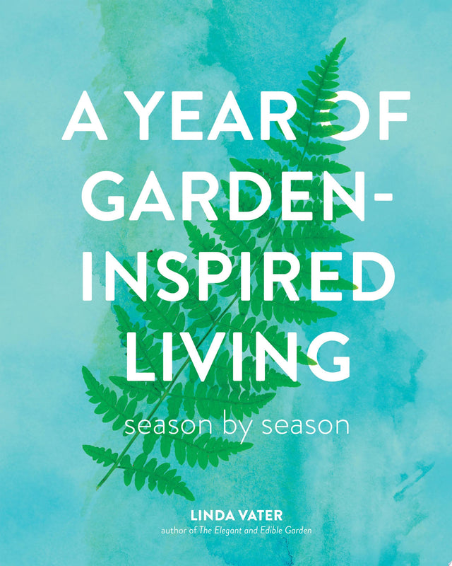 A Year of Garden-Inspired Living