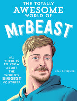 The Totally Awesome World of MrBeast