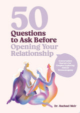 50 Questions to Ask Before Opening Your Relationship