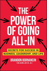 The Power of Going All-In