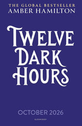 Twelve Dark Hours