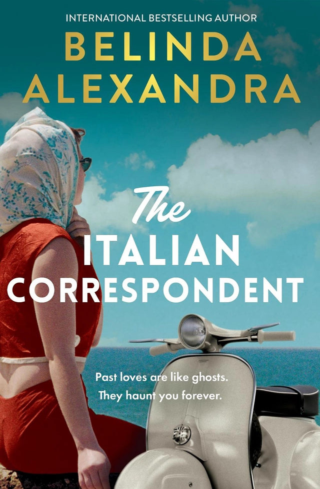 The Italian Correspondent: A thrilling post-war time mystery from the bestselling author of THE MASTERPIECE, for readers of Fiona McIntosh, Natasha