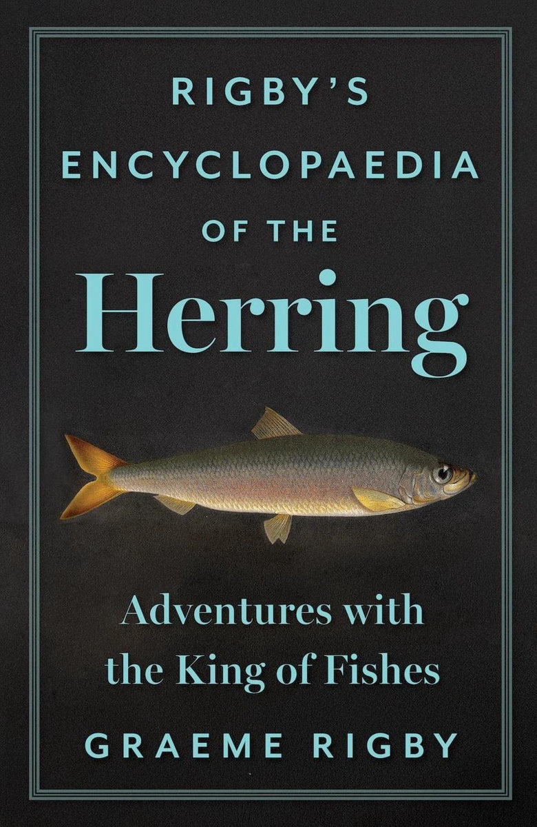 Rigby's Encyclopaedia of the Herring by Graeme Rigby – Book Hero
