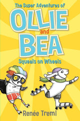 Squeals on Wheels: The Super Adventures of Ollie and Bea 2